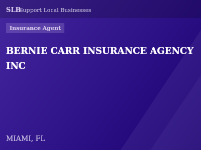 BERNIE CARR INSURANCE AGENCY INC — Insurance Agent in MIAMI, FL