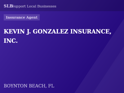 KEVIN J. GONZALEZ INSURANCE, INC. — Insurance Agent in BOYNTON BEACH, FL