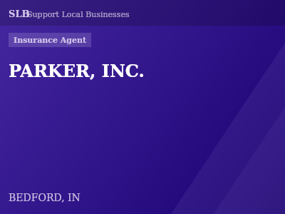 PARKER, INC. — Insurance Agent in BEDFORD, IN