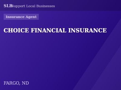 CHOICE FINANCIAL INSURANCE — Insurance Agent in FARGO, ND