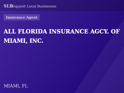 ALL FLORIDA INSURANCE AGCY. OF MIAMI, INC. — Insurance Agent in MIAMI, FL