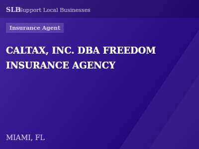 CALTAX, INC. DBA FREEDOM INSURANCE AGENCY — Insurance Agent in MIAMI, FL