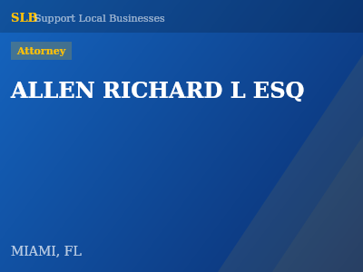 ALLEN RICHARD L ESQ — Attorney in MIAMI, FL