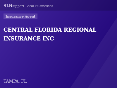 CENTRAL FLORIDA REGIONAL INSURANCE INC — Insurance Agent in TAMPA, FL