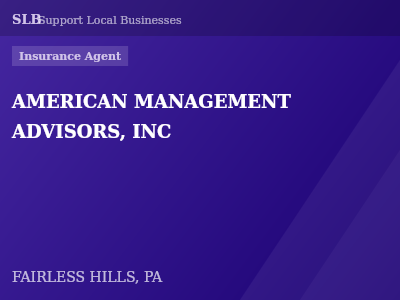 AMERICAN MANAGEMENT ADVISORS, INC — Insurance Agent in FAIRLESS HILLS, PA