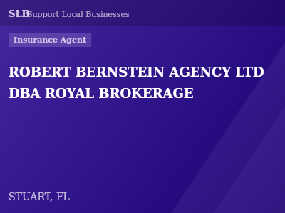 ROBERT BERNSTEIN AGENCY LTD DBA ROYAL BROKERAGE — Insurance Agent in STUART, FL