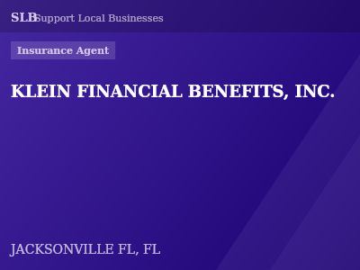 KLEIN FINANCIAL BENEFITS, INC. — Insurance Agent in JACKSONVILLE FL, FL