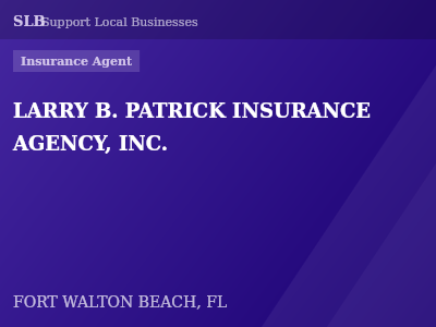 LARRY B. PATRICK INSURANCE AGENCY, INC. — Insurance Agent in FORT WALTON BEACH, FL