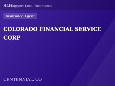 COLORADO FINANCIAL SERVICE CORP — Insurance Agent in CENTENNIAL, CO