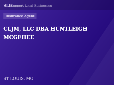 CLJM, LLC DBA HUNTLEIGH MCGEHEE — Insurance Agent in ST LOUIS, MO