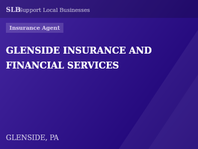GLENSIDE INSURANCE AND FINANCIAL SERVICES — Insurance Agent in GLENSIDE, PA