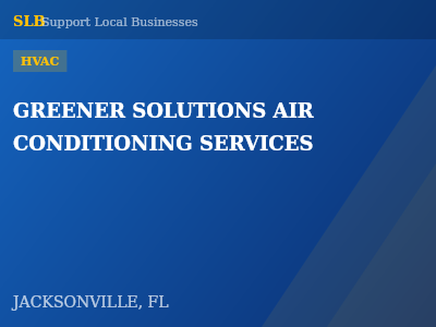 GREENER SOLUTIONS AIR CONDITIONING SERVICES — HVAC in JACKSONVILLE, FL