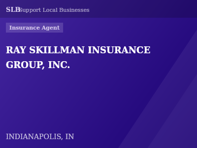 RAY SKILLMAN INSURANCE GROUP, INC. — Insurance Agent in INDIANAPOLIS, IN