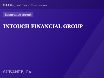INTOUCH FINANCIAL GROUP — Insurance Agent in SUWANEE, GA