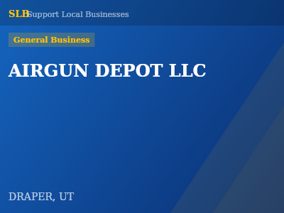 AIRGUN DEPOT LLC — General Business in DRAPER, UT