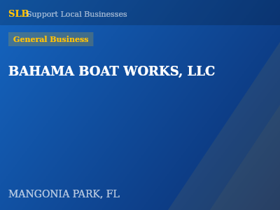 BAHAMA BOAT WORKS, LLC — General Business in MANGONIA PARK, FL