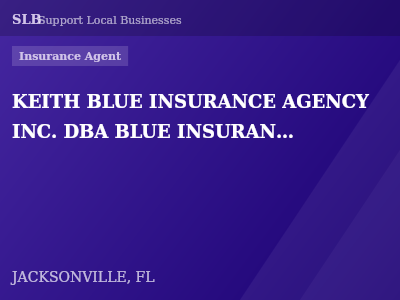 KEITH BLUE INSURANCE AGENCY INC. DBA BLUE INSURANCE GROUP — Insurance Agent in JACKSONVILLE, FL
