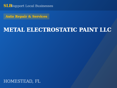 METAL ELECTROSTATIC PAINT LLC — Auto Repair & Services in HOMESTEAD, FL
