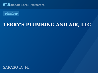 TERRY'S PLUMBING AND AIR, LLC — Plumber in SARASOTA, FL
