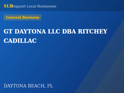 GT DAYTONA LLC DBA RITCHEY CADILLAC — General Business in DAYTONA BEACH, FL