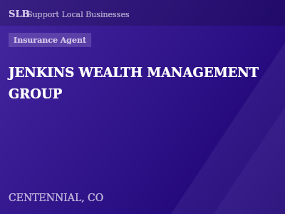 JENKINS WEALTH MANAGEMENT GROUP — Insurance Agent in CENTENNIAL, CO