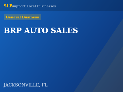 BRP AUTO SALES — General Business in JACKSONVILLE, FL