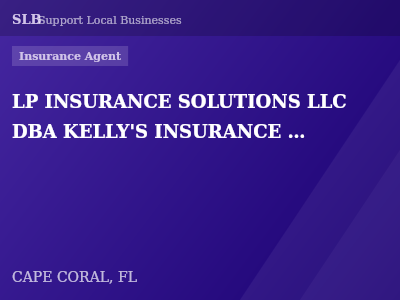 LP INSURANCE SOLUTIONS LLC DBA KELLY'S INSURANCE GROUP — Insurance Agent in CAPE CORAL, FL
