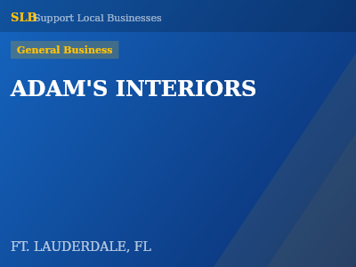 ADAM'S INTERIORS — General Business in FT. LAUDERDALE, FL