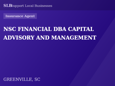 NSC FINANCIAL DBA CAPITAL ADVISORY AND MANAGEMENT — Insurance Agent in GREENVILLE, SC