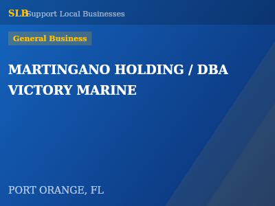 MARTINGANO HOLDING / DBA VICTORY MARINE — General Business in PORT ORANGE, FL