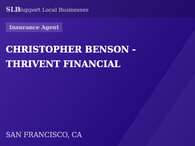 CHRISTOPHER BENSON - THRIVENT FINANCIAL — Insurance Agent in SAN FRANCISCO, CA
