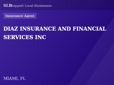 DIAZ INSURANCE AND FINANCIAL SERVICES INC — Insurance Agent in MIAMI, FL