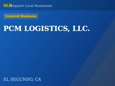PCM LOGISTICS, LLC. — General Business in EL SEGUNDO, CA