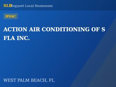 ACTION AIR CONDITIONING OF S FLA INC. — HVAC in WEST PALM BEACH, FL