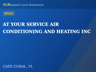 AT YOUR SERVICE AIR CONDITIONING AND HEATING INC — HVAC in CAPE CORAL, FL