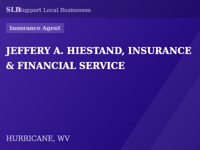 JEFFERY A. HIESTAND, INSURANCE & FINANCIAL SERVICE — Insurance Agent in HURRICANE, WV