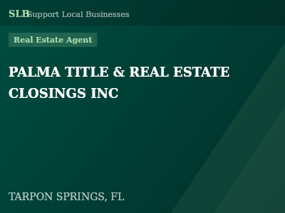 PALMA TITLE & REAL ESTATE CLOSINGS INC — Real Estate Agent in TARPON SPRINGS, FL