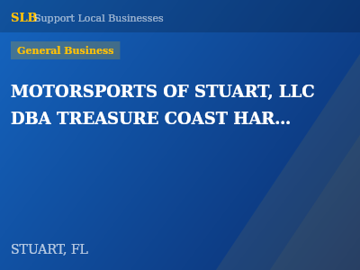 MOTORSPORTS OF STUART, LLC DBA TREASURE COAST HARLEY-DAVIDSON — General Business in STUART, FL