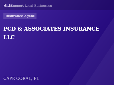 PCD & ASSOCIATES INSURANCE LLC — Insurance Agent in CAPE CORAL, FL