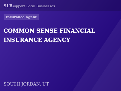 COMMON SENSE FINANCIAL INSURANCE AGENCY — Insurance Agent in SOUTH JORDAN, UT