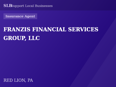 FRANZIS FINANCIAL SERVICES GROUP, LLC — Insurance Agent in RED LION, PA