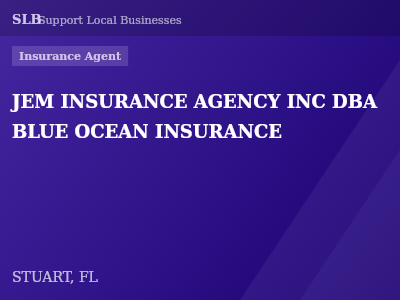 JEM INSURANCE AGENCY INC DBA BLUE OCEAN INSURANCE — Insurance Agent in STUART, FL