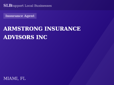 ARMSTRONG INSURANCE ADVISORS INC — Insurance Agent in MIAMI, FL