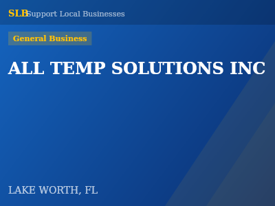 ALL TEMP SOLUTIONS INC — General Business in LAKE WORTH, FL
