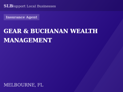 GEAR & BUCHANAN WEALTH MANAGEMENT — Insurance Agent in MELBOURNE, FL