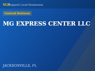 MG EXPRESS CENTER LLC — General Business in JACKSONVILLE, FL