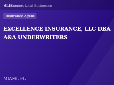 EXCELLENCE INSURANCE, LLC DBA A&A UNDERWRITERS — Insurance Agent in MIAMI, FL