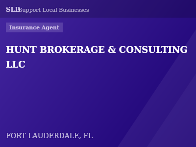HUNT BROKERAGE & CONSULTING LLC — Insurance Agent in FORT LAUDERDALE, FL