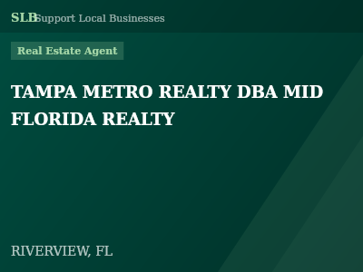 TAMPA METRO REALTY DBA MID FLORIDA REALTY — Real Estate Agent in RIVERVIEW, FL