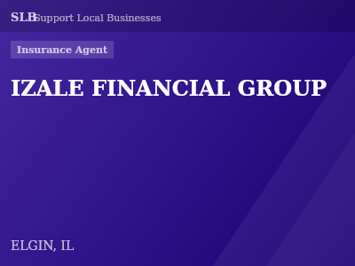 IZALE FINANCIAL GROUP — Insurance Agent in ELGIN, IL